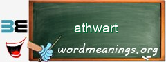 WordMeaning blackboard for athwart